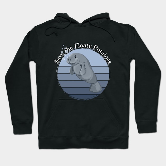 Manatee - Save The Floaty Potatoes Hoodie by Kudostees